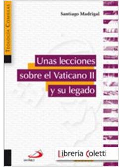 UNAS LECCIONES SOBRE EL VATICANO II Y SU LEGADO