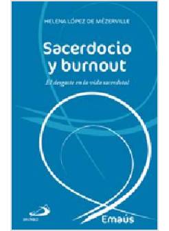 SACERDOCIO Y BURNOUT. EL DESGASTE DE LA VIDA SACERDOTAL
