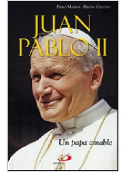 JUAN PABLO II. UN PAPA AMABLE