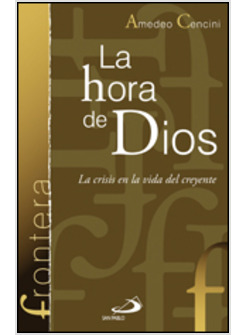LA HORA DE DIOS. LA CRISIS EN LA VIDA DEL CREYENTE