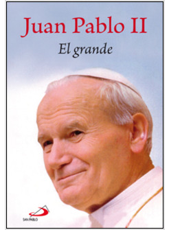 JUAN PABLO II. EL GRANDE