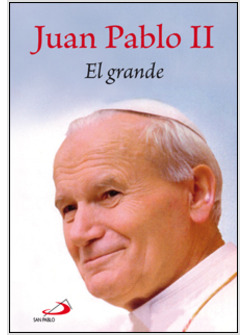 JUAN PABLO II. EL GRANDE