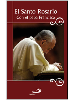 EL SANTO ROSARIO CON EL PAPA FRANCISCO