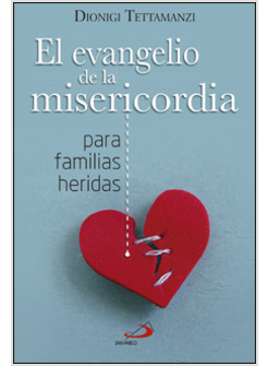 EL EVANGELIO DE LA MISERICORDIA PARA FAMILIAS HERIDAS