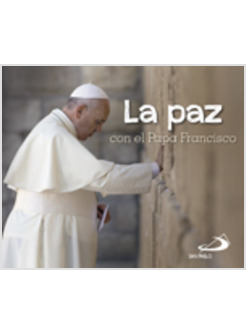 LA PAZ CON EL PAPA FRANCISCO