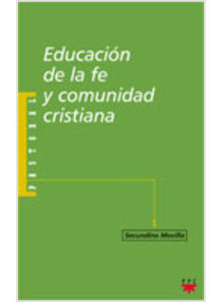 EDUCACION DE LA FE Y COMUNIDAD CRISTIANA