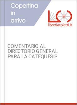 COMENTARIO AL DIRECTORIO GENERAL PARA LA CATEQUESIS