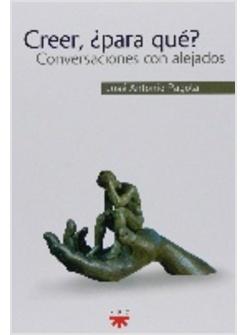 CREER, PARA QUE? CONVERSACIONES CON ALEJADOS