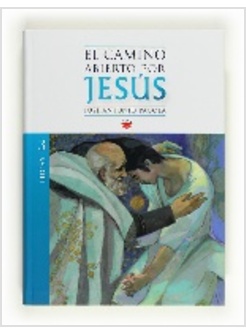 EL CAMINO ABIERTO POR JESUS. LUCAS