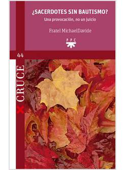 SACERDOTES SIN BAUTISMO?