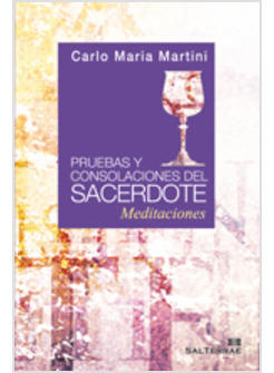 PRUEBAS Y CONSOLACIONES DEL SACERDOTE. MEDITACIONES