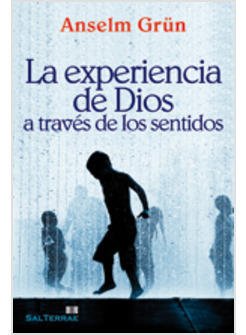 LA EXPERIENCIA DE DIOS A TRAVES DE LOS SENTIDOS