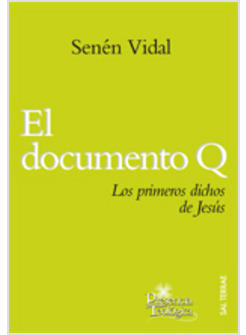 EL DOCUMENTO Q. LOS PRIMEROS DICHOS DE JESUS