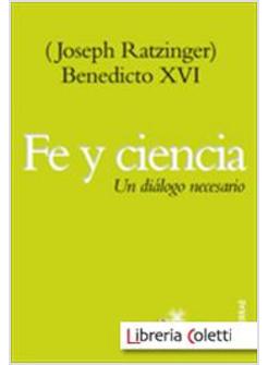 FE Y CIENCIA UN DIALOGO NECESARIO