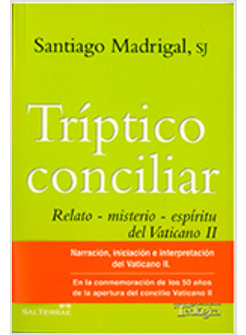 TRIPTICO CONCILIAR. RELATO MISTERIO ESPIRITU DEL VATICANO II