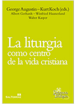 LA LITURGIA COMO CENTRO DE LA VIDA CRISTIANA