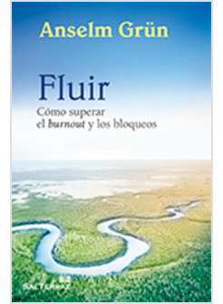 FLUIR. COMO SUPERAR EL BURNOUT Y LOS BLOQUEOS