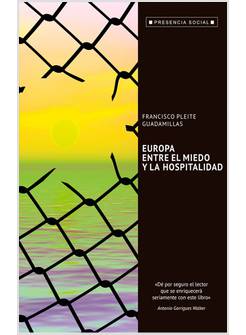 EUROPA, ENTRE EL MIEDO Y LA HOSPIDALIDAD