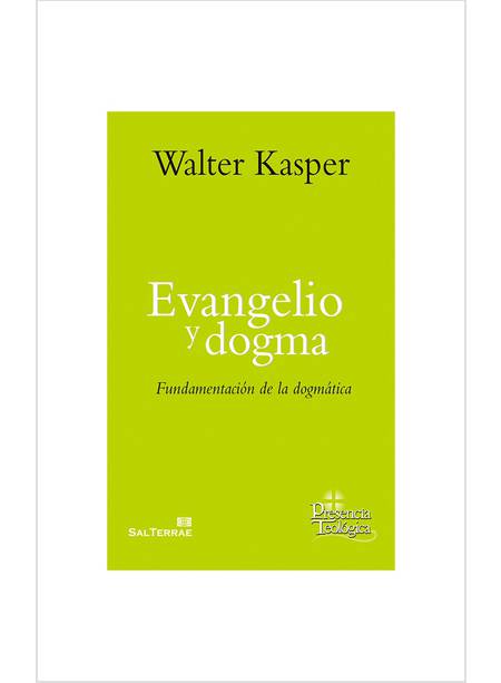 EVANGELIO Y DOGMA FUNDAMENTACION DE LA DOGMATICA 