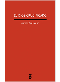 EL DIOS CRUCIFICADO