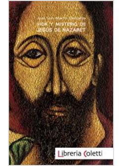 VIDA Y MISTERIO DE JESUS DE NAZARET OBRA COMPLETA