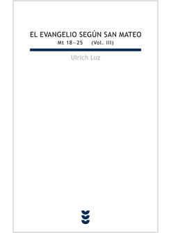EVANGELIO SEGUN SAN MATEO III (MT 18-25)
