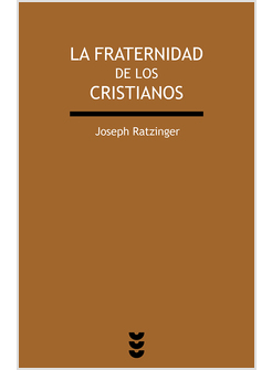 LA FRATERNIDAD DE LOS CRISTIANOS