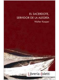 EL SACERDOTE, SERVIDOR DE LA ALEGRIA