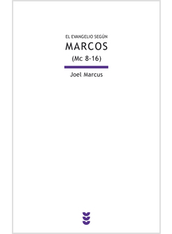 EL EVANGELIO SEGUN MARCOS II (MC 8-16)