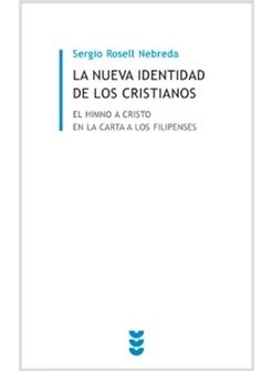 NUEVA IDENTIDAD DE LOS CRISTIANOS EL HIMNO A CRISTO EN LA CARTA A LOS FILIPENSE