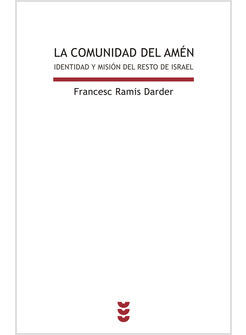 LA COMUNIDAD DEL AMEN. IDENTIDAD Y MISION DEL RESTO DE ISRAEL