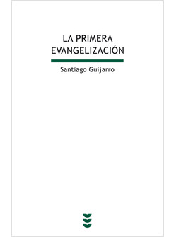LA PRIMERA EVANGELIZACION