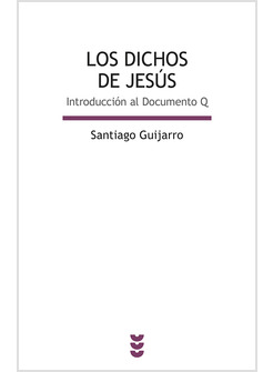 LOS DICHO DE JESUS. INTRODUCCION AL DOCUMENTO Q
