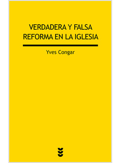 VERDADERA Y FALSA REFORMA EN LA IGLESIA