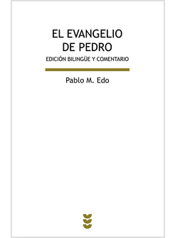 EL EVANGELIO DE PEDRO. EDICION BILINGUE Y COMENTARIO