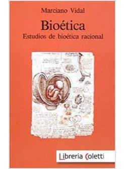 BIOETICA. ESTUDIOS DE BIOETICA RACIONAL