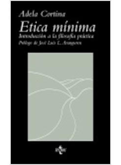 ETICA MINIMA. INTRODUCCION A  LA FILOSOFIA PRACTICA