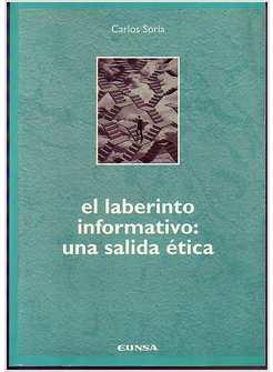 LABERINTO INFORMATIVO UNA SALIDA ETICA