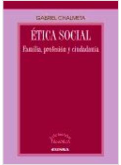 ETICA SOCIAL: FAMILIA PROFESION Y CIUDADANIA