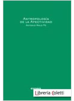 ANTROPOLOGIA DE LA AFECTIVIDAD