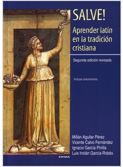SALVE APRENDER LATIN EN LA TRADICION CRISTIANA SEGUNDA EDICION REVISADA