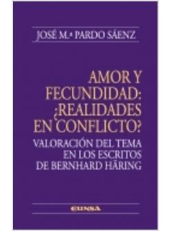 AMOR Y FECUNDIDAD: REALIDADES EN CONFLICTO? VALORACION DEL TEMA EN LOS ESCRITOS