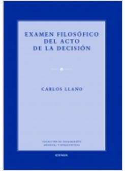 EXAMEN FILOSOFICO DEL ACTO DE LA DECISION