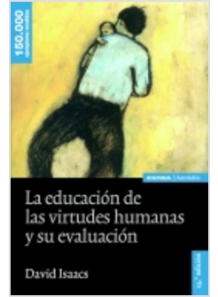 LA  EDUCACION DE LAS VIRTUDES HUMANAS