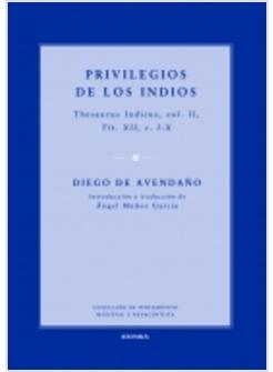 PRIVILEGIOS DE LOS INDIOS THESAURUS INDICUS VOL II TIT XII C I-X