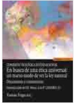 EN BUSCA DE UNA ETICA UNIVERSAL: UN NUEVO MODO DE VER LA LEY NATURAL