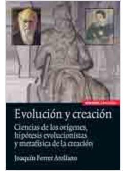 EVOLUCION Y CREACION. CIENCIAS DE LOS ORIGENES, HIPOTESIS EVOLUCIONISTAS