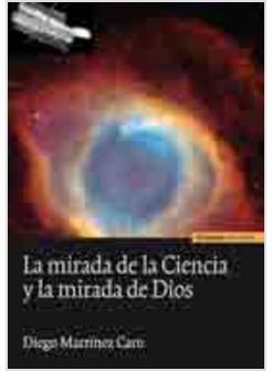 LA MIRADA DE LA CIENCIA Y LA MIRADA DE DIOS