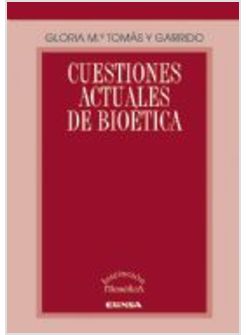 CUESTIONES ACTUALES DE BIOETICA