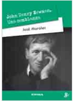 JOHN HENRY NEWMAN. UNA SEMBLANZA